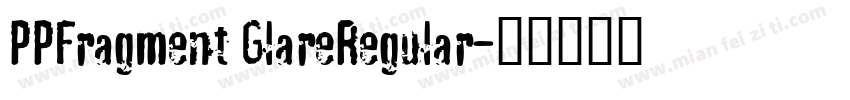 PPFragment GlareRegular字体转换